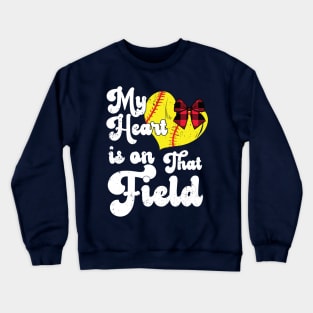 funny My Heart is on That Field softball baseball mom dad Girls Softball , Softball Coach Crewneck Sweatshirt